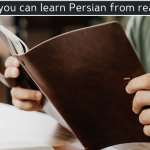 How you can learn Persian from reading