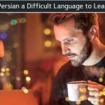 Is Persian a Difficult Language to Learn?